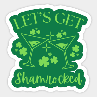 Let's Get Shamrocked Sticker
